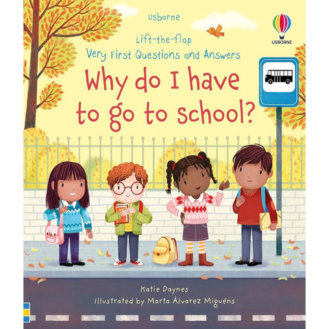 Lift-The-Flap Very First Q & A Book Why Do I Have To Go To School?