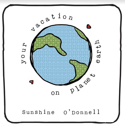 Your Vacation On Planet Earth